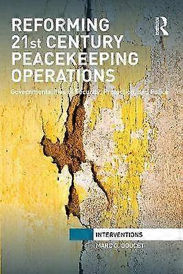 Reforming 21st Century Peacekeeping Operations