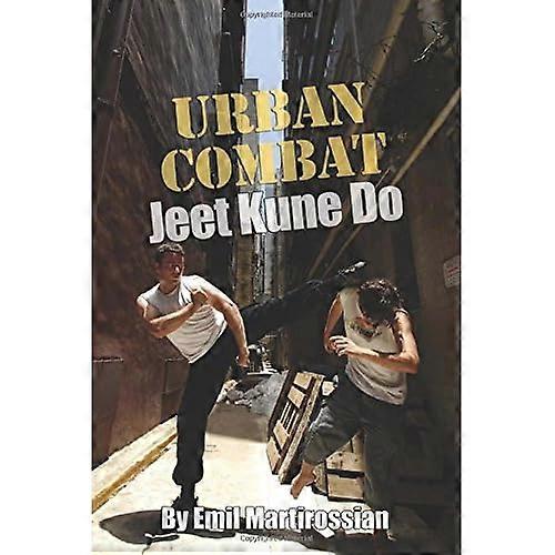 Urban Combat Jeet Kune Do: Jeet Kune Do
