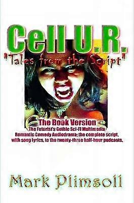 Cell U.R. Tales from the Script
