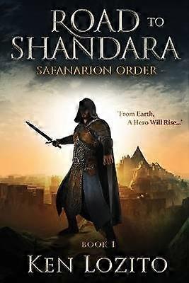 Road To Shandara Book One of the Safanarion Order 1