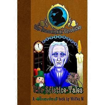 The Drosselmeier Chronicles: the Solstice Tales
