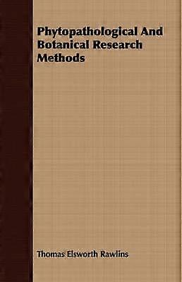 Phytopathological And Botanical Research Methods