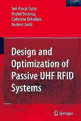 Design and Optimization of Passive UHF RFID Systems