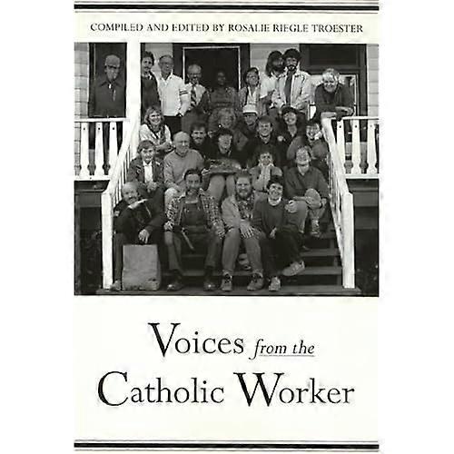 Voices from the Catholic Worker