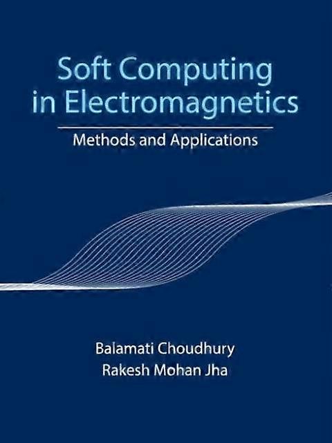 Soft Computing In Electromagnetics by Rakesh Mohan Jha Hardback Book