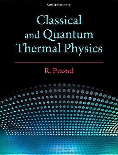 Classical and Quantum Thermal Physics