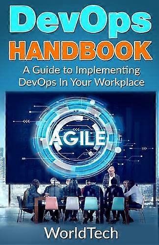 Devops Handbook: A Guide to Implementing Devops in Your Workplace