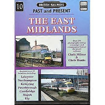The East Midlands (British Railways Past & Present)