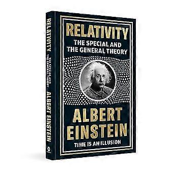 Relativiteitstheorie: de Speciale en de Algemene Theorie