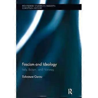 Fascism And Ideology Italy Britain And Norway - Salvatore Garau