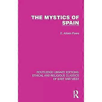 The Mystics Of Spain - E. Allison Peers