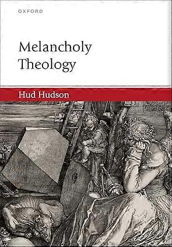 Melancholy Theology