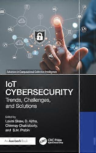 IoT Cybersecurity Trends Challenges and Solutions