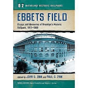 Ebbets Field Essays And Memories Of Brooklyn's Historic Ballpark 1913-1960 - McFarland and Company Inc - Paperback - en Book