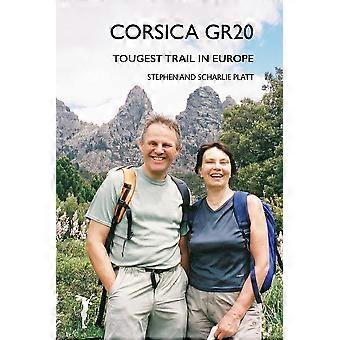 Corsica Gr20 Toughest Trail In Europe - Stephen Platt - en Book