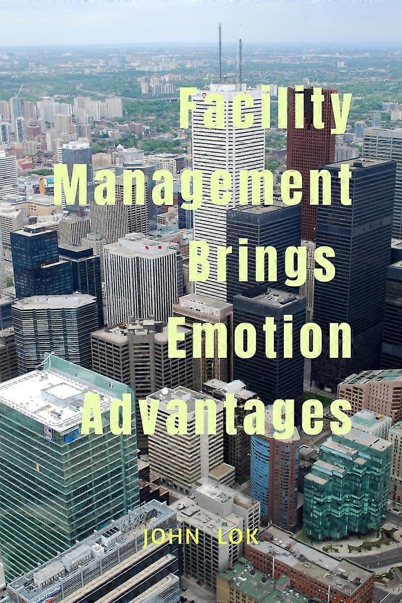 Facility management brings emotion advantages