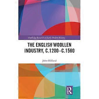 A Indústria Inglesa de Lã (c. 1200-c. 1560) - John Oldland - Capa dura - Livro em inglês - História