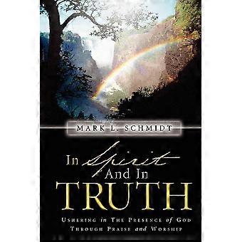 In Spirit And In Truth - Mark L. Schmidt - Paperback - en Book