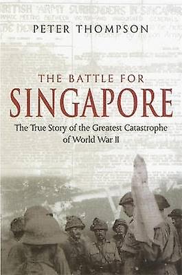 The Battle For Singapore