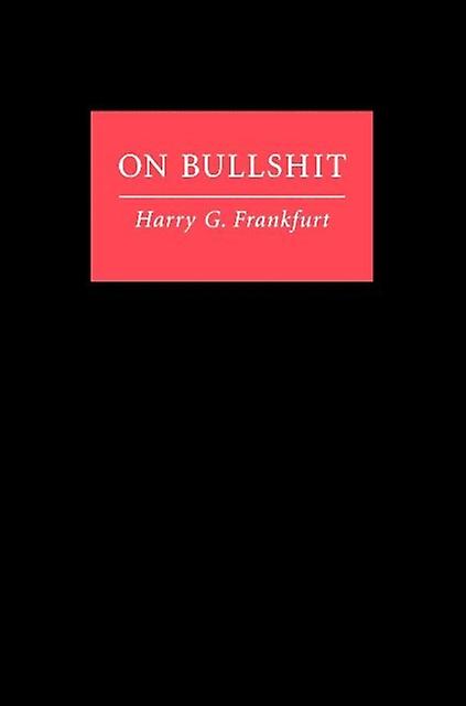 On Bullshit by Harry G. Frankfurt Paperback Book