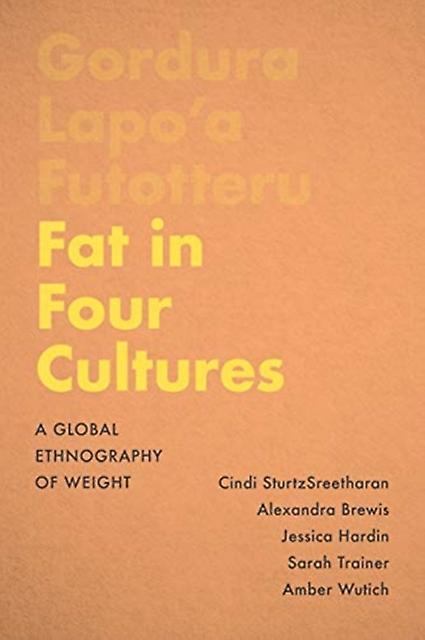Fat In Four Cultures by Amber Wutich Paperback Book