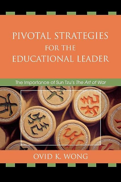 Pivotal Strategies For The Educational Leader by Ovid K. Wong Paperback Book