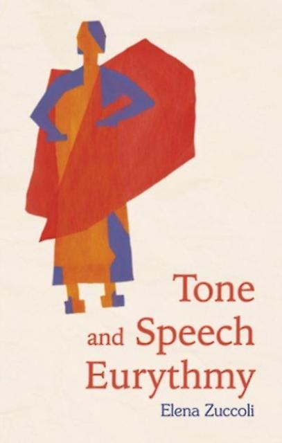 Tone And Speech Eurythmy - Elena Zuccoli - Dance - Floris Books - Paperback