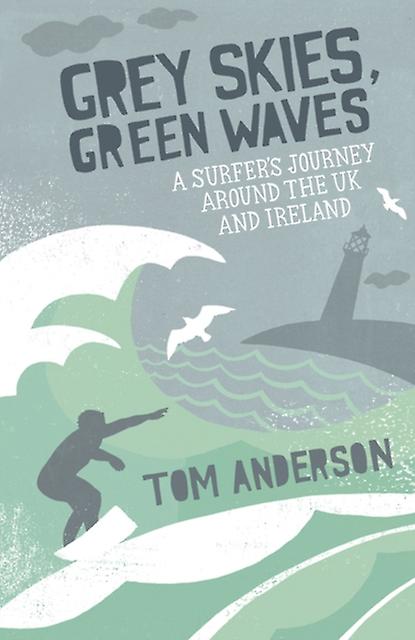 Grey Skies Green Waves by Tom Anderson Paperback Book