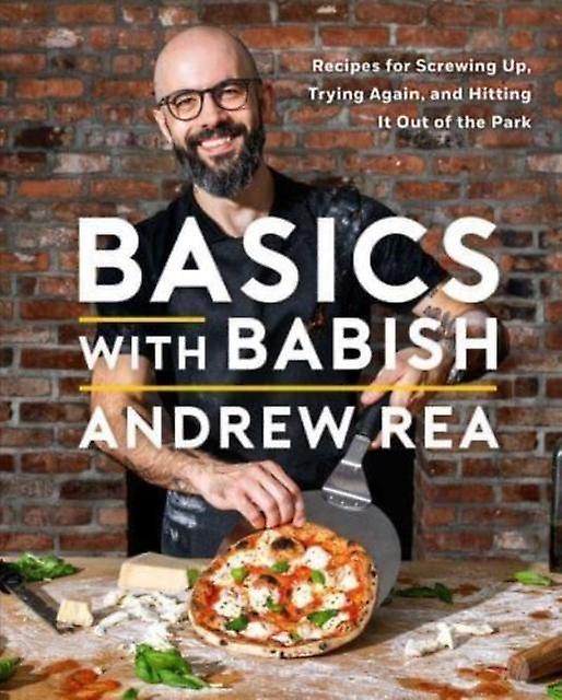 Basics With Babish by Andrew Rea Paperback Book