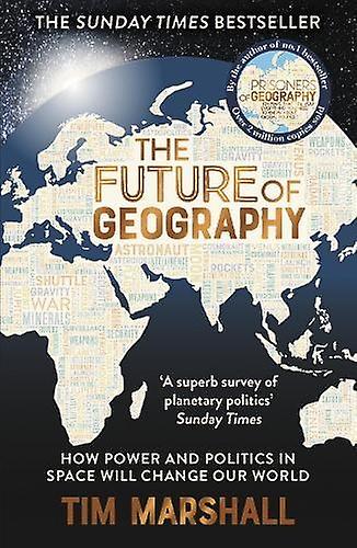 The Future Of Geography by Tim Marshall Paperback Book