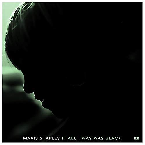 Mavis Staples - If All I Was Was Black [CD]