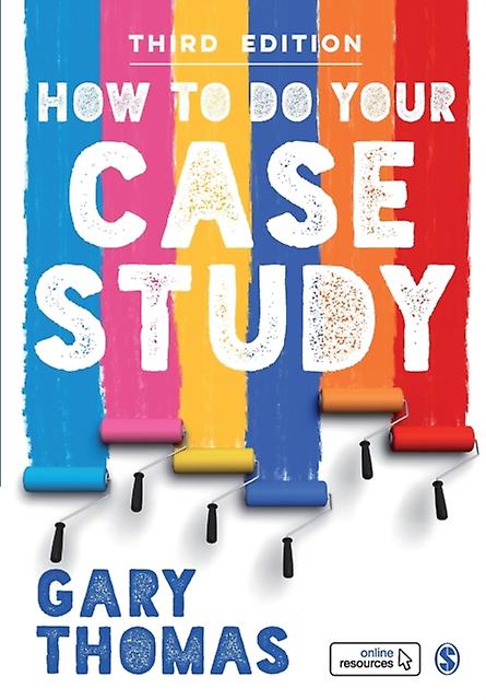 How To Do Your Case Study - Gary Thomas - Research methods: general - Sage Publications Ltd - Paperback