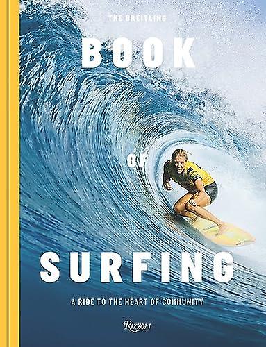 The Breitling Book Of Surfing by Stephanie Gilmore Paperback Book