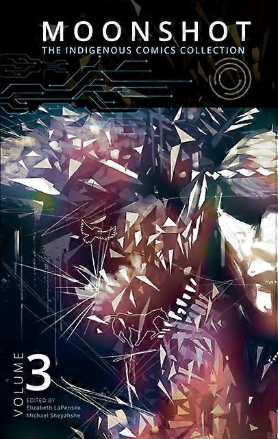 Moonshot The Indigenous Comics Collection Vol. 3 Paperback
