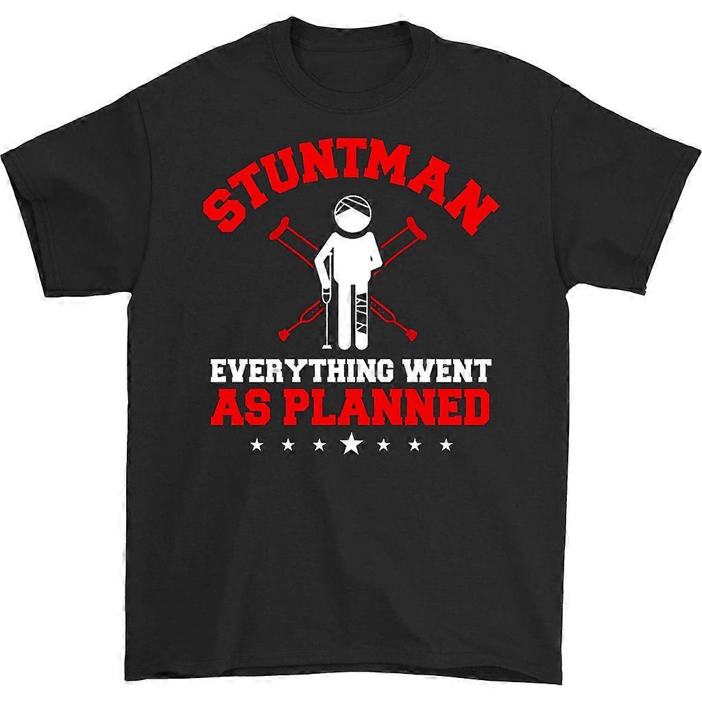 Stuntman Everything Went As Planned T-shirt