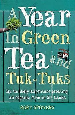 A Year in Green Tea and Tuk-Tuks