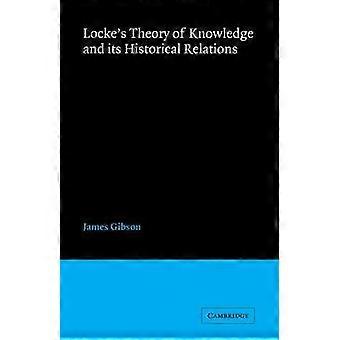Locke's Theory Knowledge and Its Historical Relations