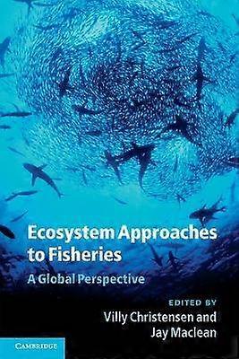 Ecosystem Approaches to Fisheries A Global Perspective