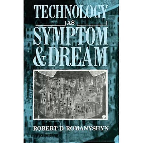 Technologie als Symptom und Traum
