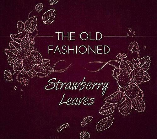 The Old Fashioned Strawberry Leaves CD (2016) NEW