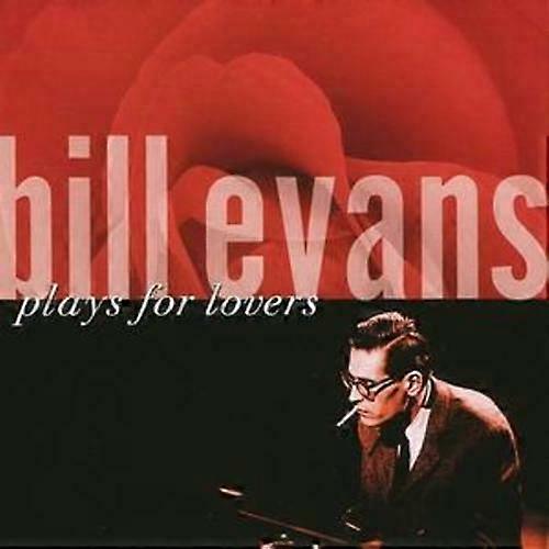Bill Evans Plays for Lovers CD (2006)