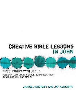 Creative Bible Lessons in John