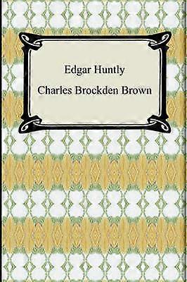 Edgar Huntly Or Memoirs of a SleepWalker