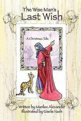 The Wise Man's Last Wish
