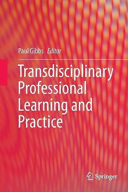 Transdisciplinary Professional Learning And Practice Paperback