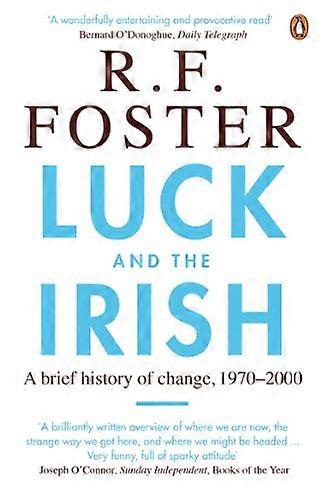 Luck and the Irish: A Brief History of Change 1970 2000