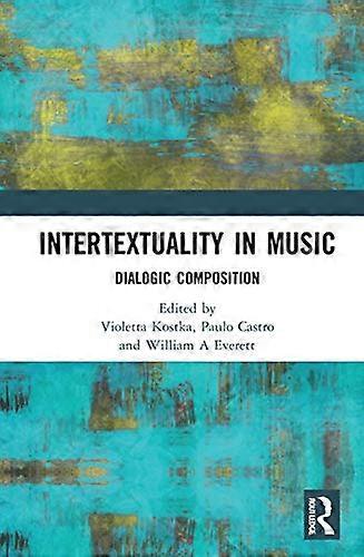 Intertextuality in Music: Dialogic Composition