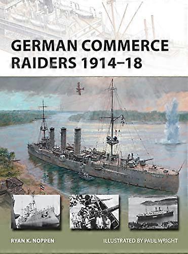 German Commerce Raiders 1914 18
