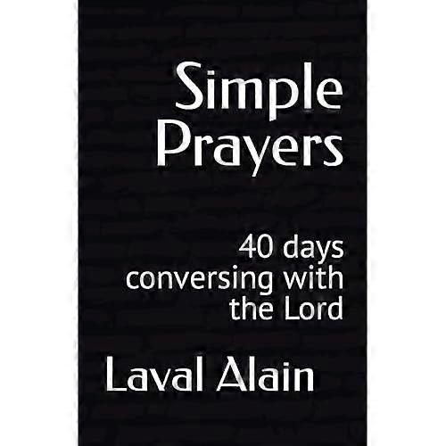 Simple Prayers : 40 Days Conversing with the Lord