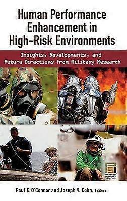 Human Performance Enhancement in High-Risk Environments